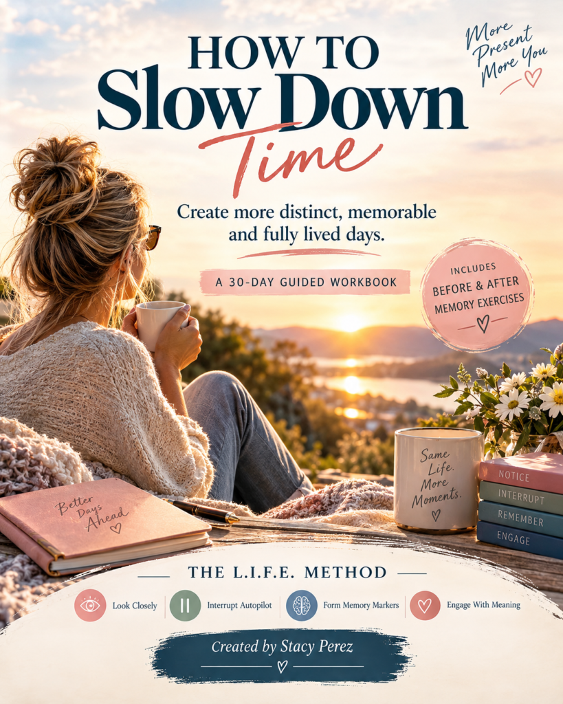 How to Slow Down Time